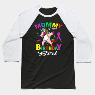 Mommy Of The Birthday Girl T-Shirt, Unicorn Matching Outfit Baseball T-Shirt